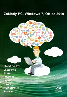 Základy PC, Windows 7, Office 2010